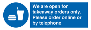 We are open for takeaway orders only. Please order online or by telephone